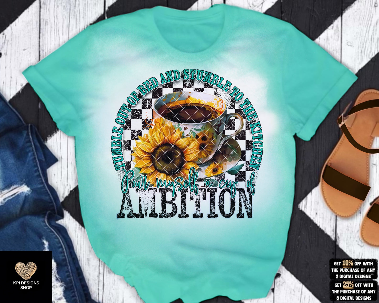 Pour Myself a Cup of Ambition + Matching Sleeve - May2023 - PNG - Digital Design