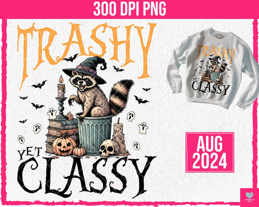 Trashy yet Classy- Aug2024 - Digital Design - PNG