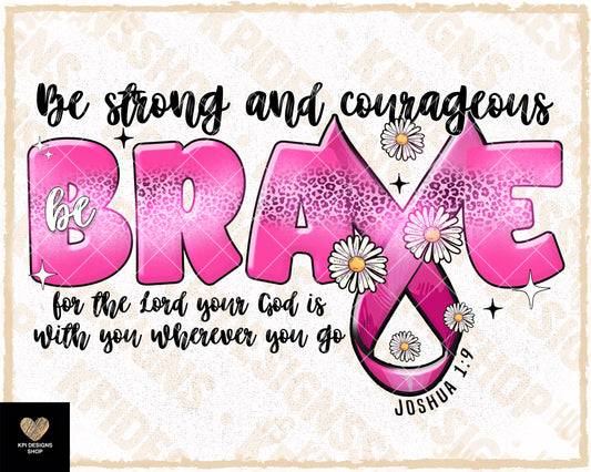 Be Brave (Cancer Awareness Month) - Sept2023 - PNG - Digital Design