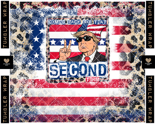 Tumbler Wrap: BOGO Deal - Second Term (Trump) - June2023 - PNG - Digital Design