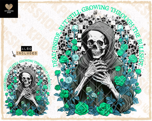 Dead Inside, But Growing - Aug2023 - PNG - Digital Designs