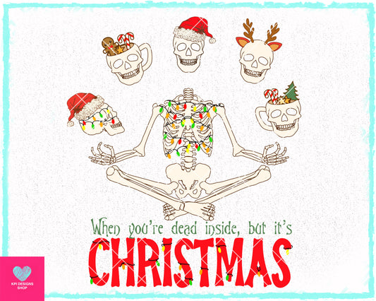 Dead Inside, but it's Christmas - Oct2023 - PNG - Digital Design