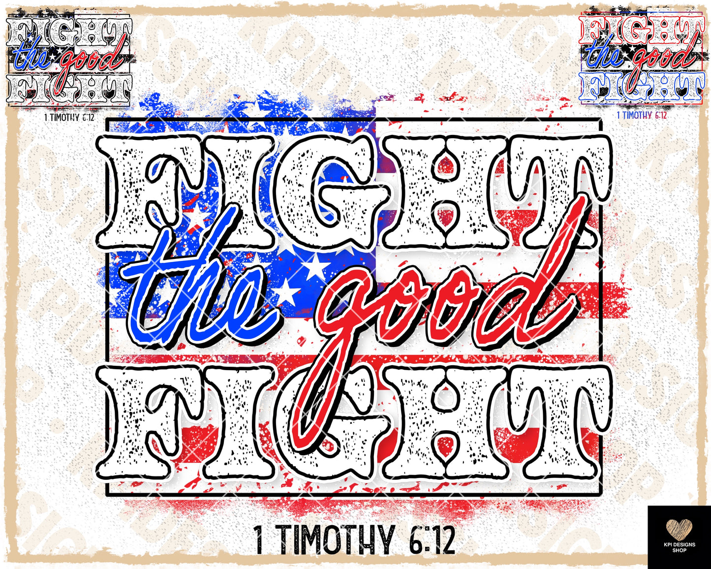 Fight the Good Fight (3-pack) - May2023 - PNG - Digital Design