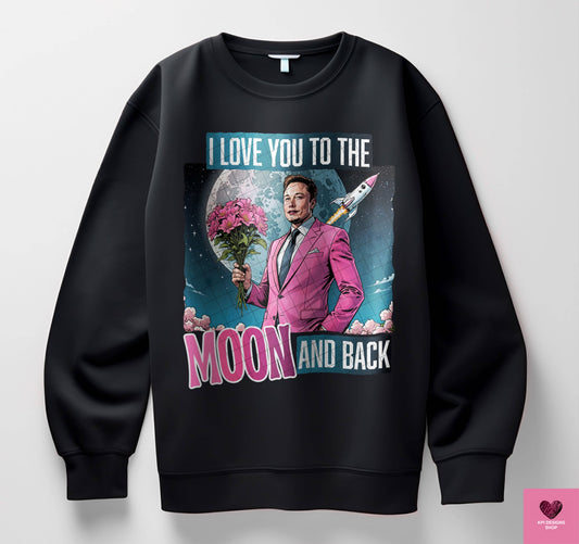 I Love You to the Moon & Back - Dec2024 - PNG - Digital Design