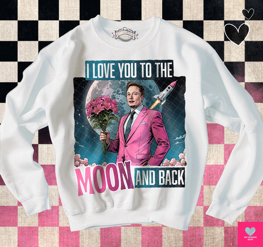 I Love You to the Moon & Back - Dec2024 - PNG - Digital Design