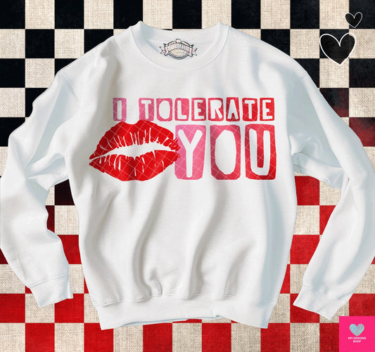 I Tolerate You - Dec2024 - PNG - Digital Design