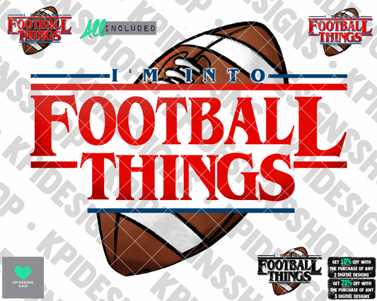 I'm Into Football Things Option 1 (4-pack) - Aug2022 - PNG - Digital Design (Personal Use Recommended)