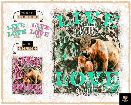 Live a Little, Love a Lot + Matching Pocket - May2023 - PNG - Digital Design