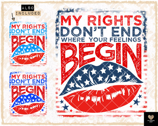 My Rights Don't End Where Your Feelings Begin (3-pack) - May2023 - PNG - Digital Design