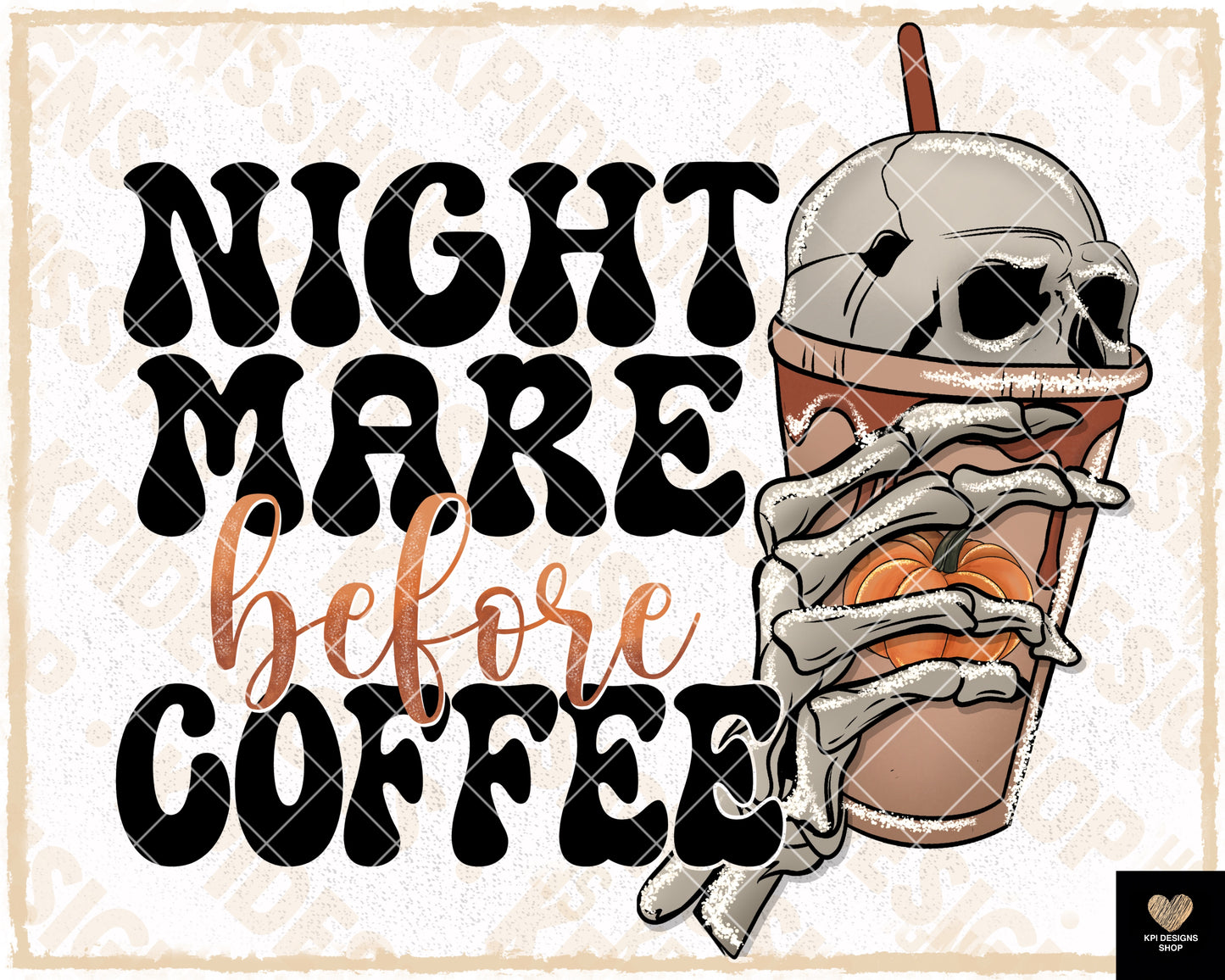 Nightmare Before Coffee- July2023 - PNG - Digital Design