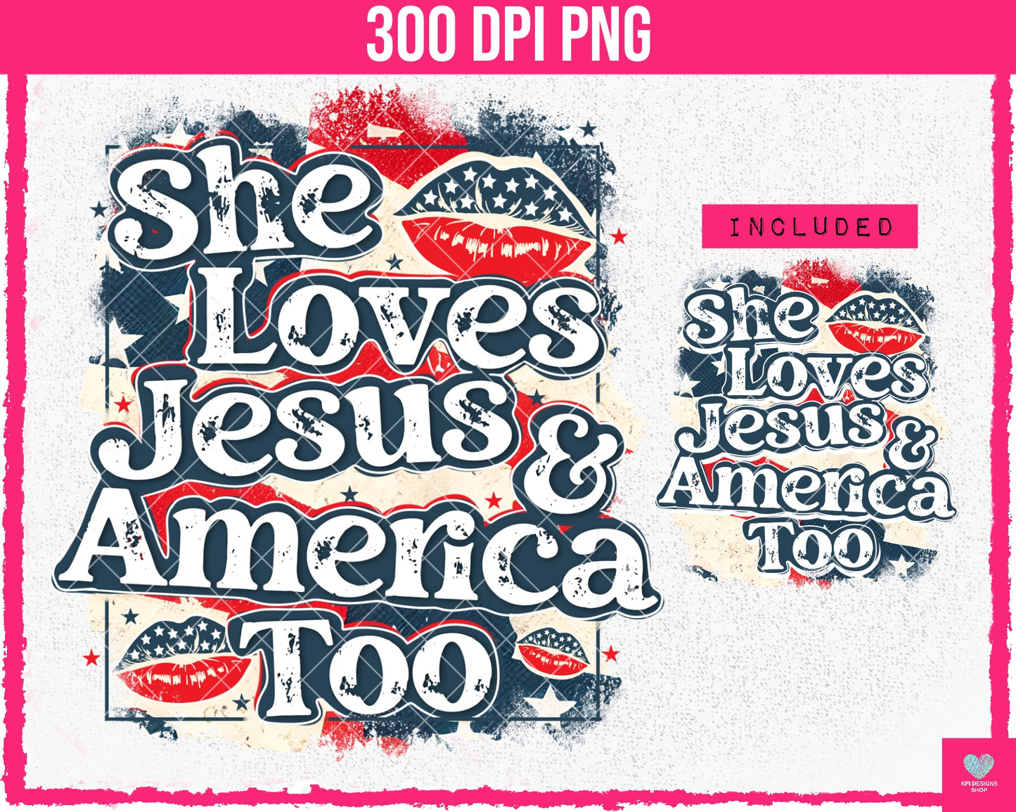 She Loves Jesus & America Too (2-pack) - May2024 - PNG - Digital Design