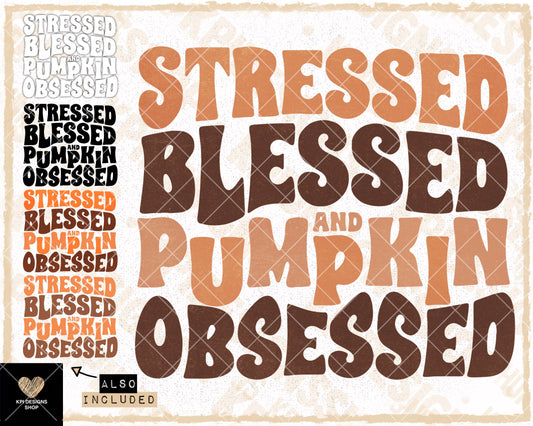 Stressed, Blessed, & Pumpkin Obsessed (5-pack) - Aug2023 - PNG - Digital Design