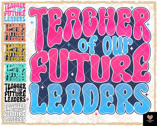 Teacher of our Future Leaders (7-pack) - July2023 - Digital Designs - PNG