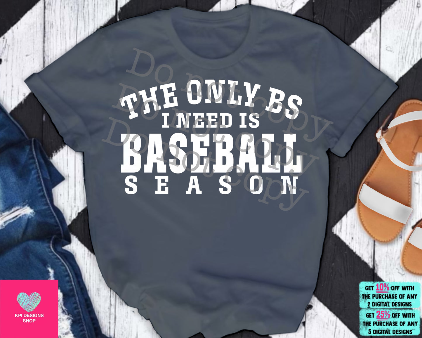 The Only BS I Need is Baseball Season (2-pack) - Feb2024 - PNG - Digital Design (Personal Use Recommended)