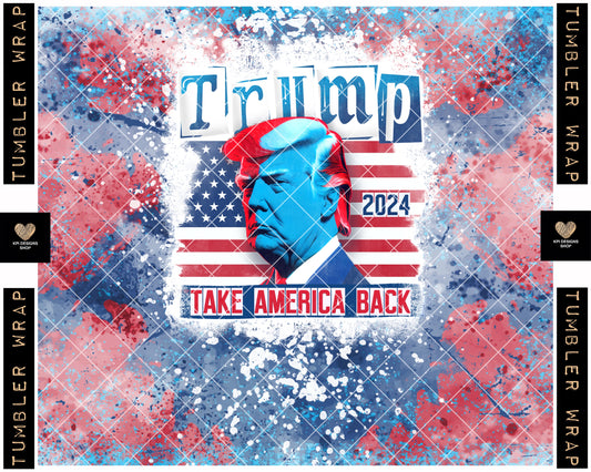 Tumbler Wrap BOGO: Take America Back/The B.S. is Over - June2023 - PNG - Digital Design