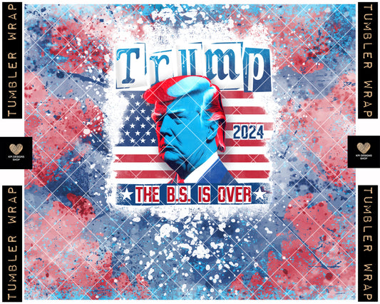 Tumbler Wrap BOGO: Take America Back/The B.S. is Over - June2023 - PNG - Digital Design