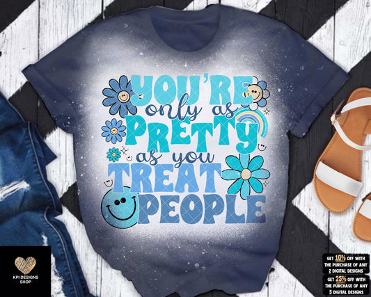 You're Only As Pretty As You Treat People (4-pack) - Aug2023 - PNG - Digital Design