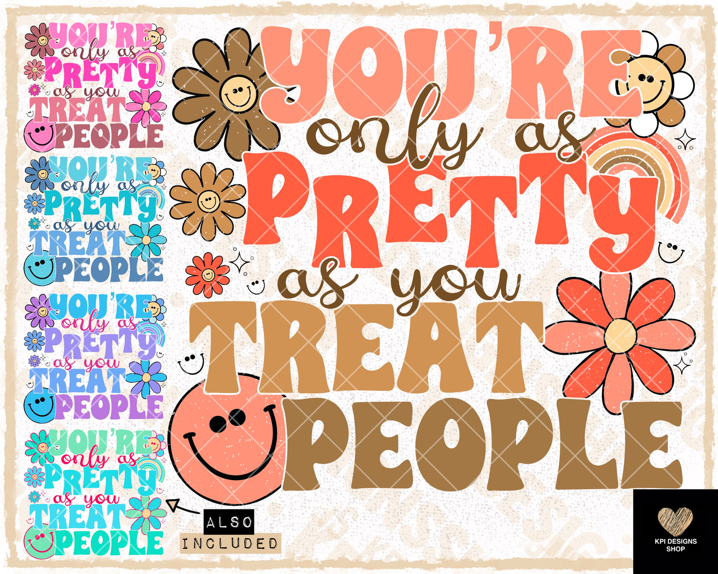 You're Only As Pretty As You Treat People (4-pack) - Aug2023 - PNG - Digital Design