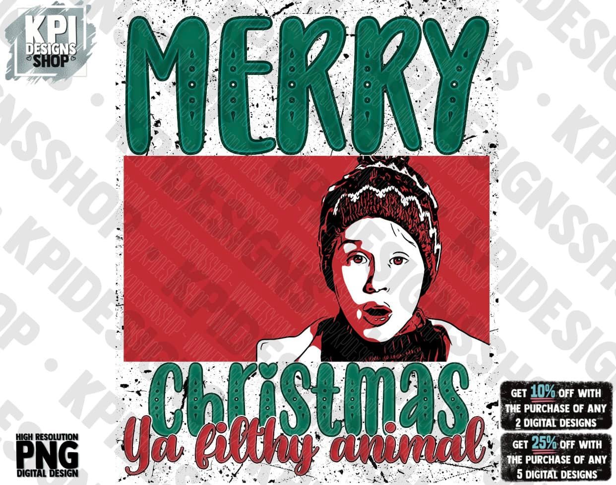 Merry Christmas Ya Filthy Animal - PNG - Digital Design (Personal Use Recommended)