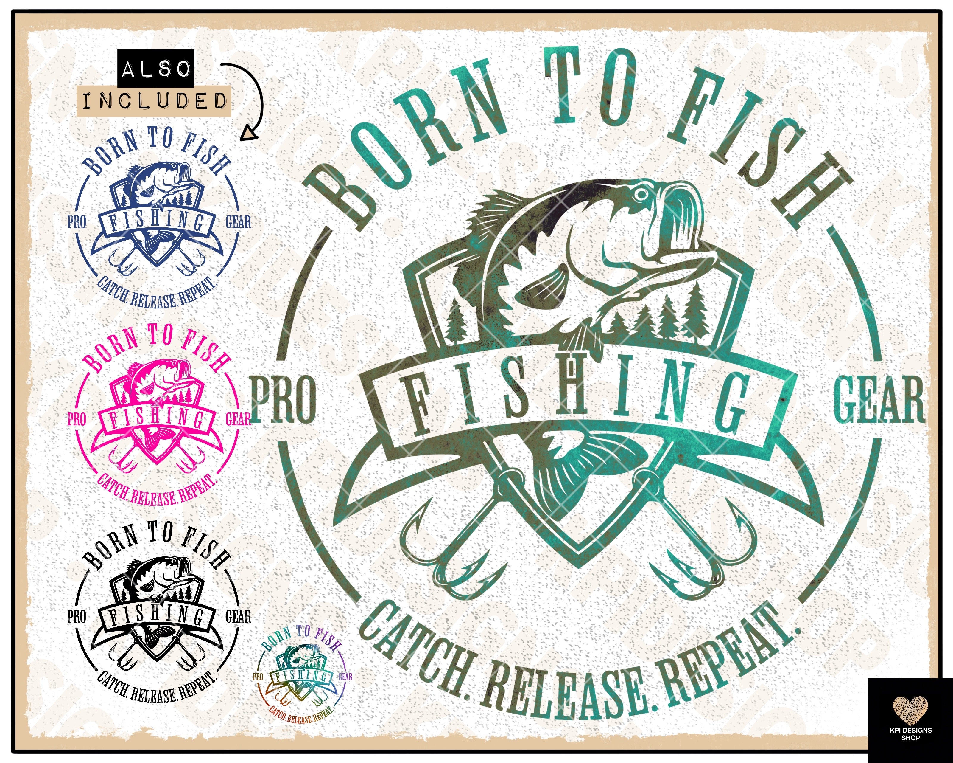 Born to Fish (6-pack) - May2023 - PNG - Digital Design – KPI Designs Shop