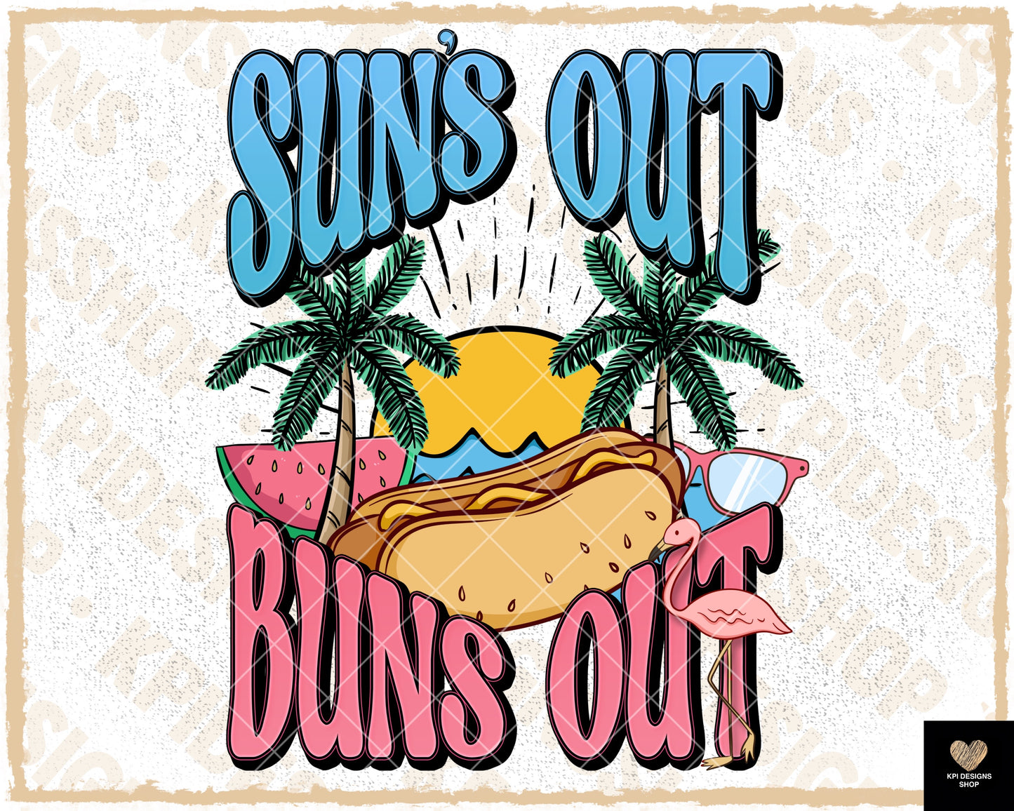 Suns Out Buns Out - May2023 - PNG - Digital Design