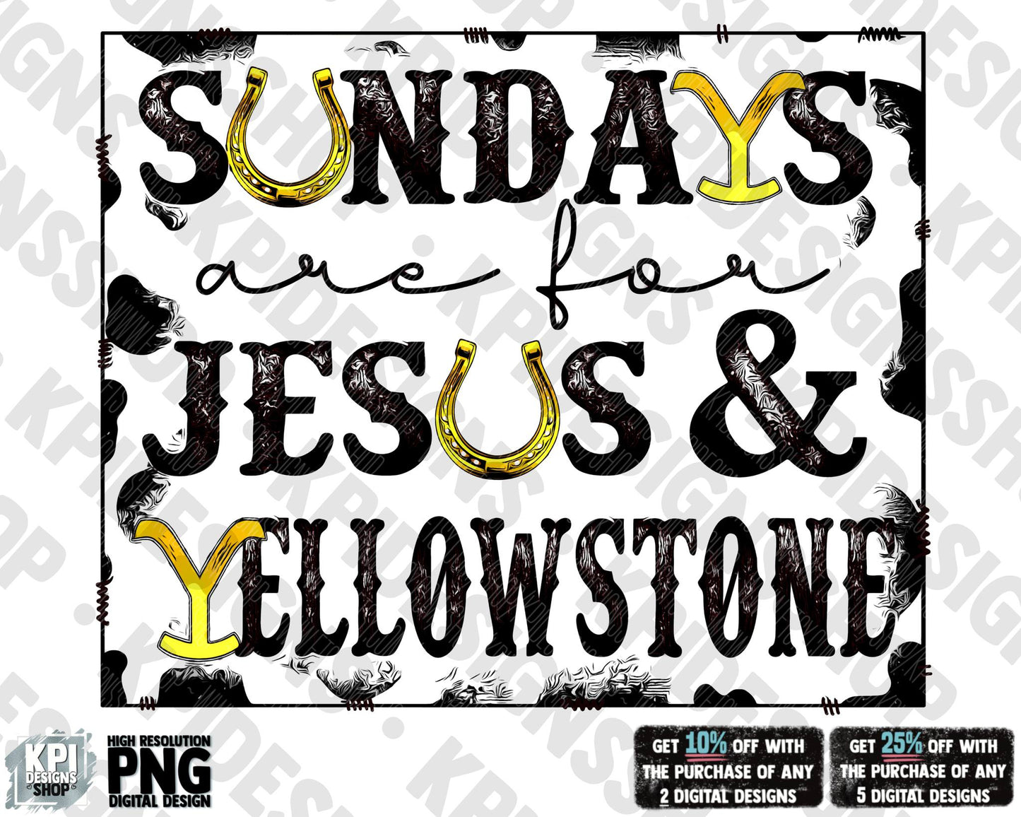 Sundays Are for Jesus and YStone (cow print) (Personal Use Recommended)