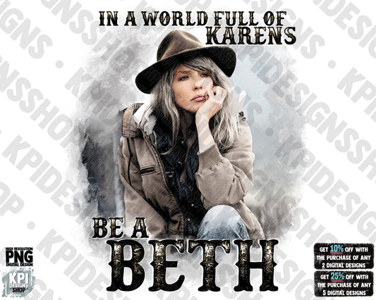 In A World Full Of Karens Be A Beth (2pack) (Personal Use Recommended)