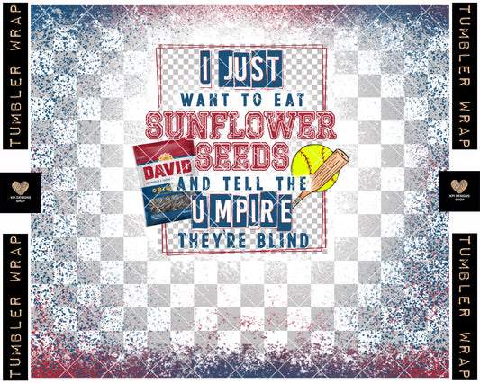 Tumbler Wrap: Sunflower Seeds & Blind Umpires (Softball) - Mar2023 - PNG - Digital Design