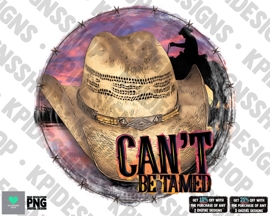 Can't Be Tamed (Cowboy Hat) - Jan2022 - PNG - Digital Design