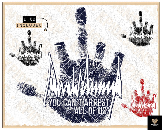 Trump Fingerprints (You Can't Arrest All of Us) - (4-pack) - April2023 - PNG - Digital Design