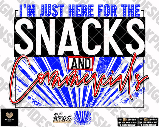 I'm Just Here for the Snacks & Commercials - Jan2023 - PNG -Digital Design