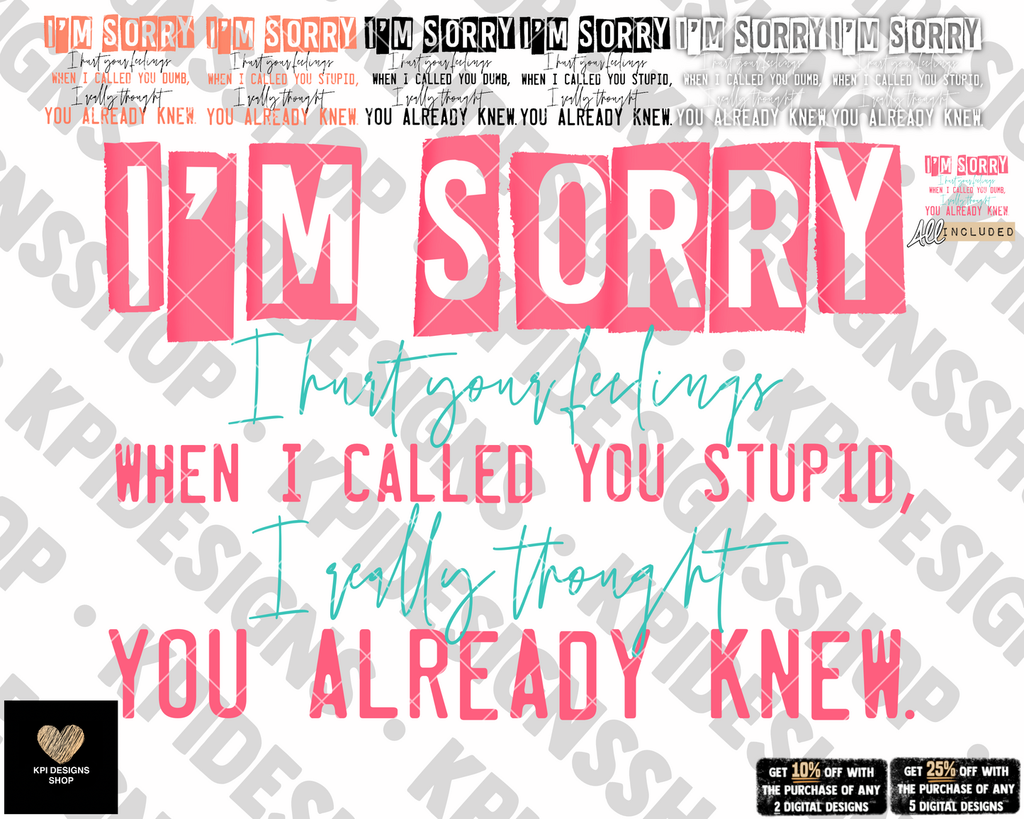 I'm Sorry I Hurt Your Feelings (8-pack) - Feb2023 - PNG - Digital Design