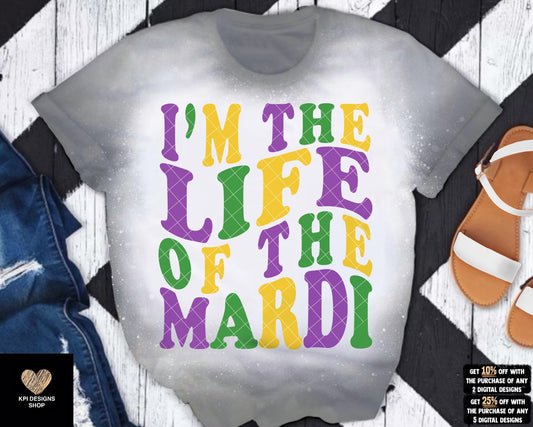 I'm the Life of the Mardi - Jan2023 - PNG - Digital Design