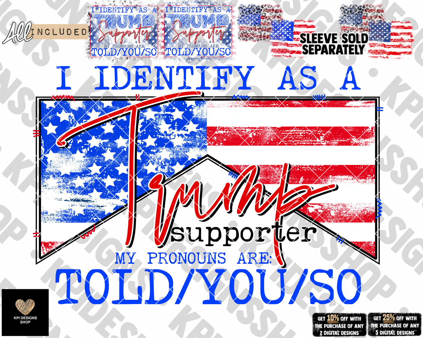 Trump Supporter - Told/You/So (3-pack) - Dec2022 - PNG - Digital Design