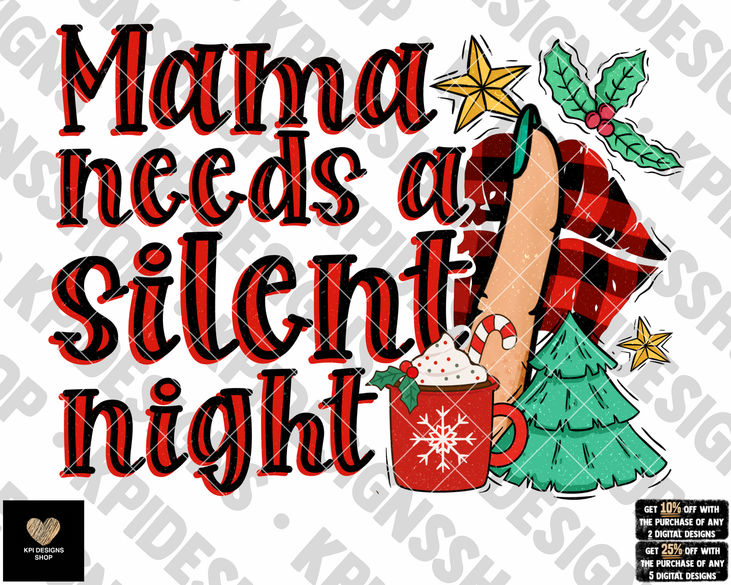 Mama Needs a Silent Night - Oct2022 - PNG - Digital Design