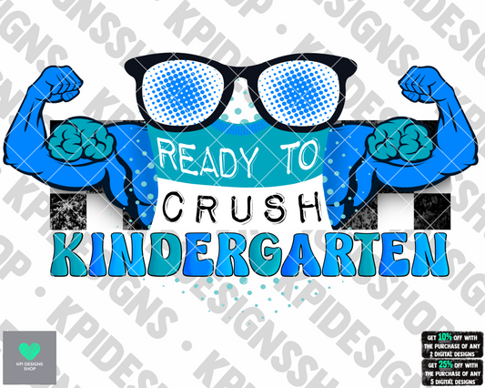 Ready To Crush Kindergarten - June2022 - PNG - Digital Design