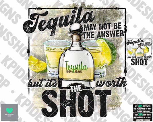 Tequila, It's Worth the Shot (2-pack) May2022 - PNG - Digital Design