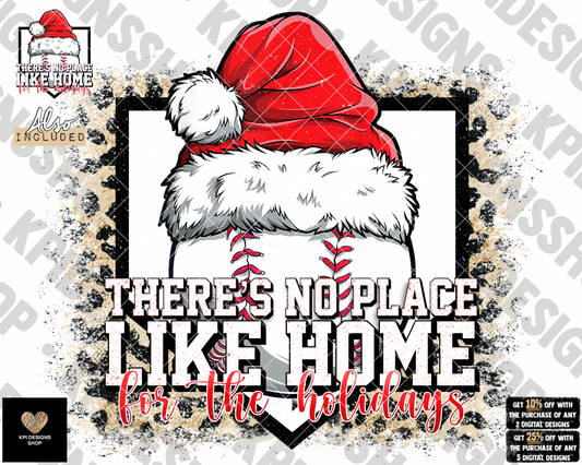 There's No Place Like Home for the Holidays (Baseball) - Dec2022 - PNG - Digital Design