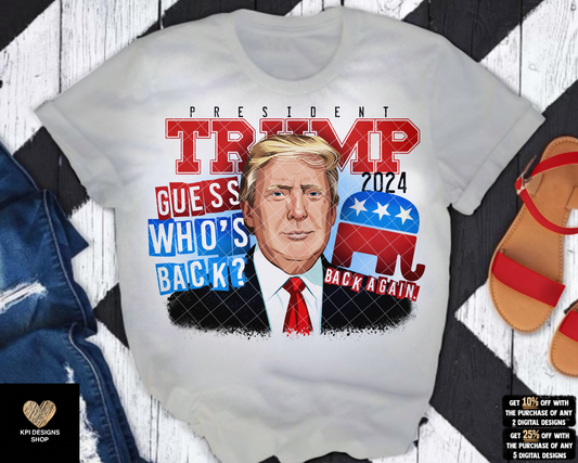 Trump - Guess Who's Back - Nov2022 - PNG - Digital Design