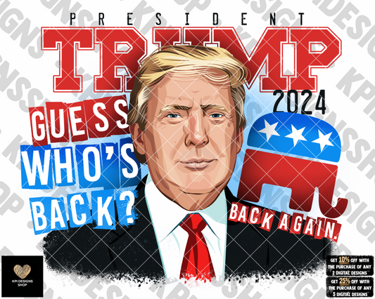 Trump - Guess Who's Back - Nov2022 - PNG - Digital Design