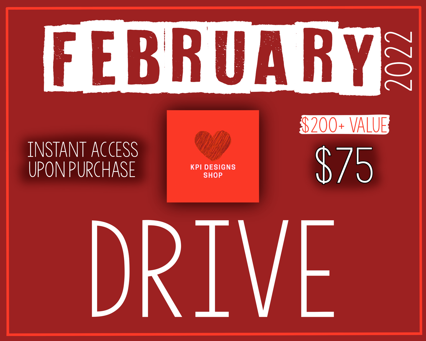 2022 February Full Access Drive - $250+ Value