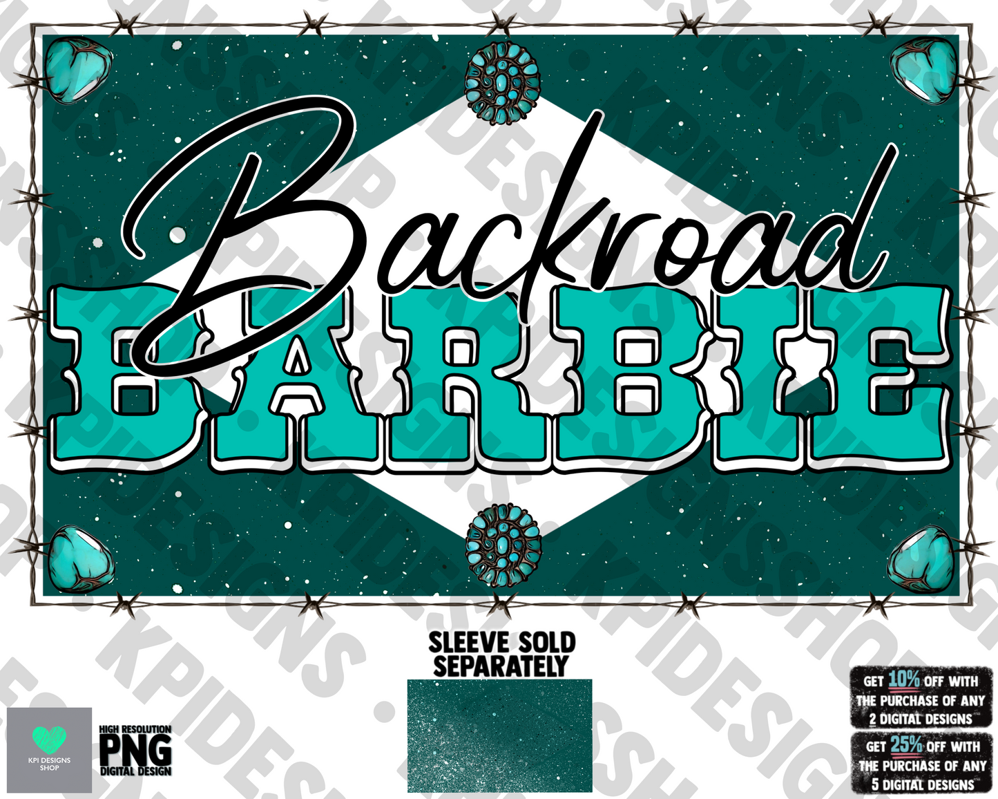 BUNDLE: Backroad/Backwoods Babe & Barbie (Turquoise) - May2022 - PNG - Digital Design