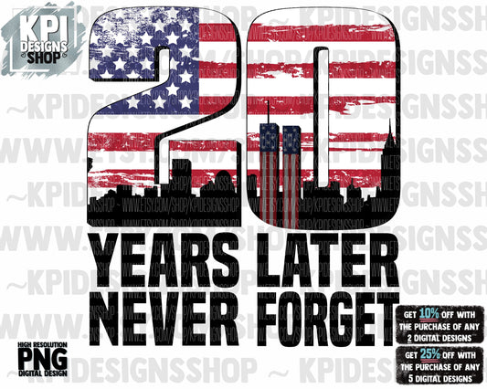 Never Forget 911 - World Trade Centers 9/11 - 20 Years Memorial - PNG - Digital Designs