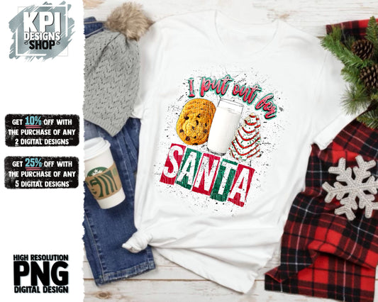 I Put Out For Santa - PNG - Digital Design