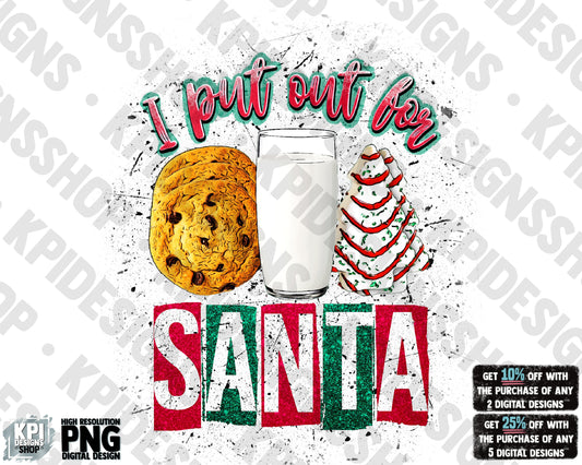 I Put Out For Santa - PNG - Digital Design