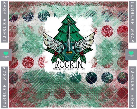Tumbler Wrap: Rockin Around The Christmas Tree - Oct2022 - PNG - Digital Design