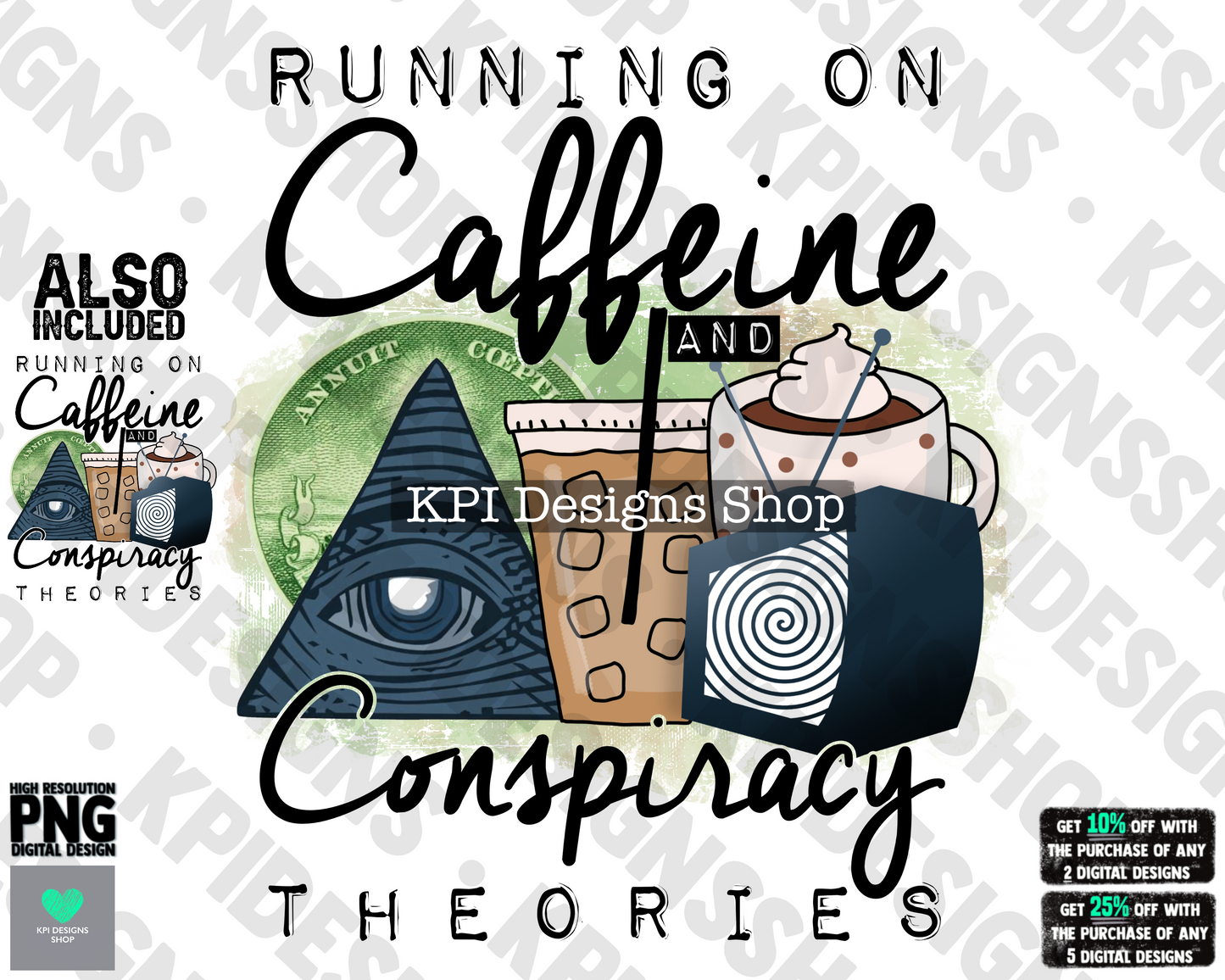 Caffeine and Conspiracy Theories (coffee) - Mar2022 - PNG - Digital Design