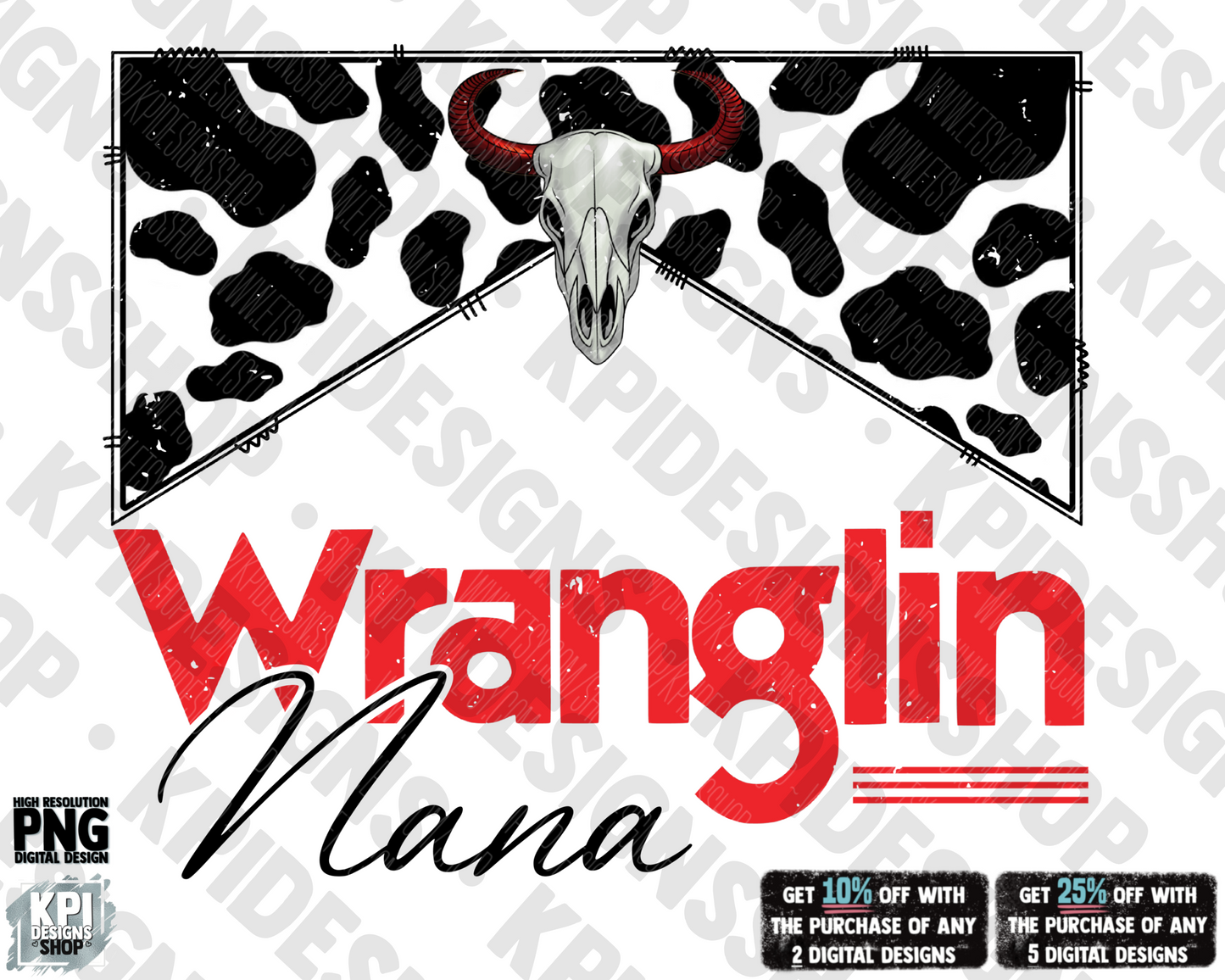 Wranglin Bundle (Aunt, Auntie, Woman, Girl, Mini, Mimi, Nana, Sister, Wifey)  - PNG - Digital Design